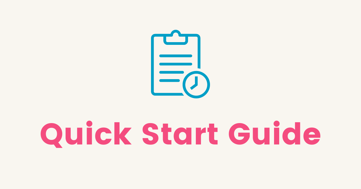 Image with cream background and blue clipboard with pink text that reads: quick start guide